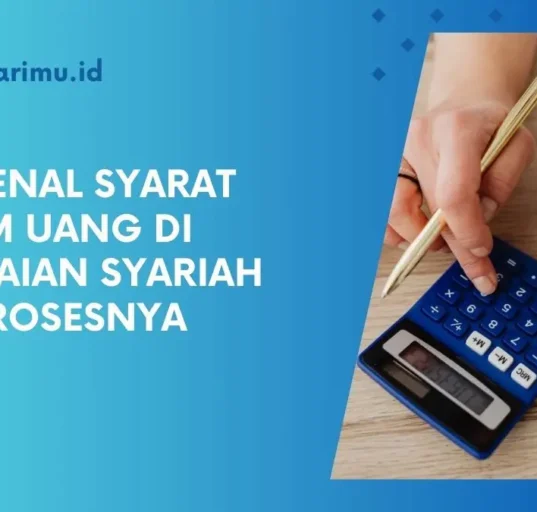 "Ketahui syarat pinjam uang di Pegadaian Syariah. Pelajari proses, keuntungan, dan tips agar pinjaman sesuai prinsip syariah."