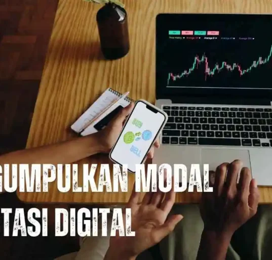 Tips efektif mengumpulkan modal investasi digital di tahun 2025 dan memanfaatkan peluang investasi digital terbaru.