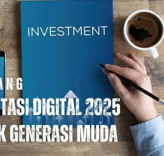 Peluang investasi digital 2025 bagi generasi muda, strategi cerdas, dan dampak inflasi terhadap mata uang.