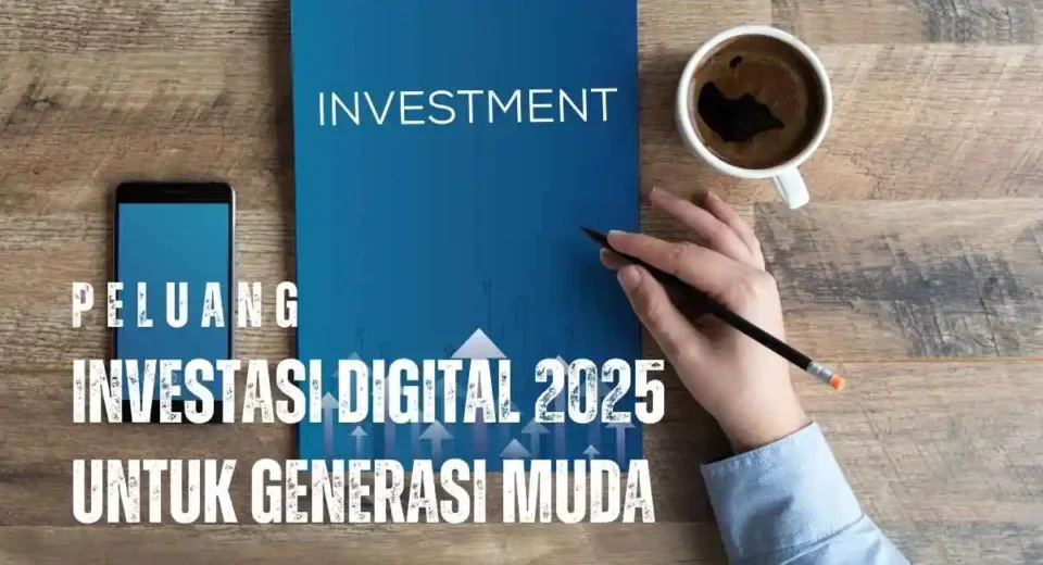 Peluang investasi digital 2025 bagi generasi muda, strategi cerdas, dan dampak inflasi terhadap mata uang.
