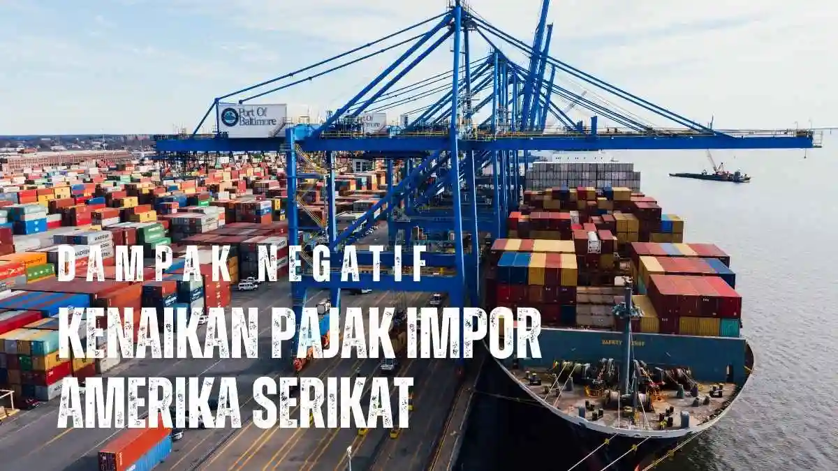Dampak negatif kenaikan pajak impor Amerika Serikat bisa mengganggu ekspor, investasi, dan nilai tukar Indonesia.