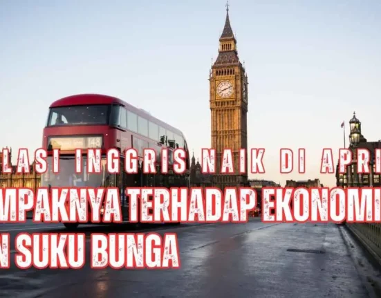 Inflasi Inggris naik di April, memicu kekhawatiran ekonomi dan mempengaruhi arah kebijakan suku bunga Bank of England.